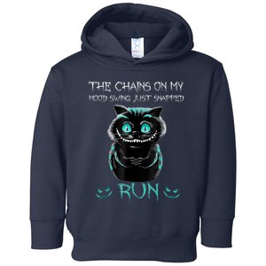 Creepy Cat Funny The Chains On My Mood Swing Just Snapped Toddler Hoodie