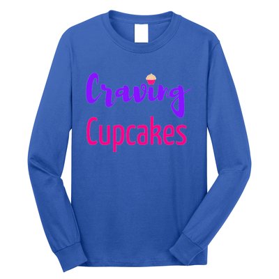 Craving Cupcakes Fun Working Out Gym Diet Lifestyle Desert Great Gift Long Sleeve Shirt