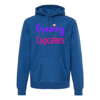 Craving Cupcakes Fun Working Out Gym Diet Lifestyle Desert Great Gift Premium Hoodie