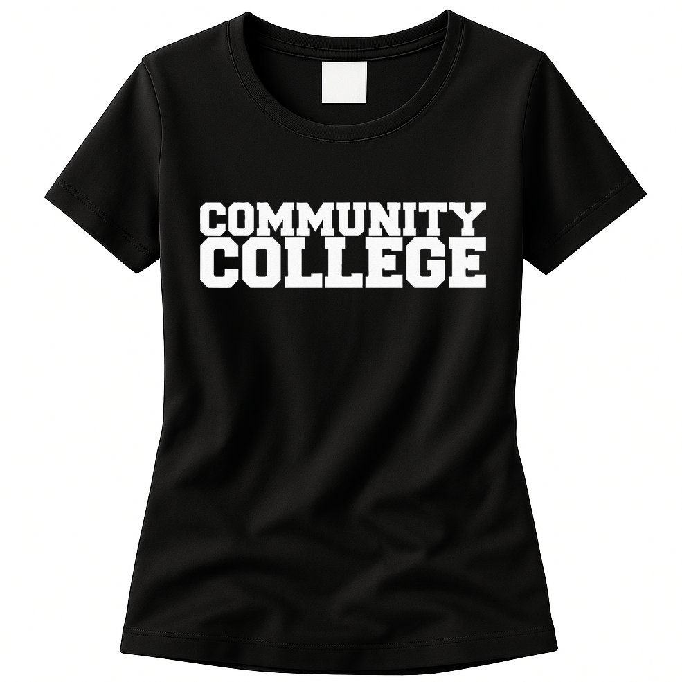 Community College Funny Fraternity College Rush Party Greek Womens T-Shirt