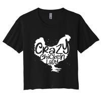 Cute Chicken Farmer Gift Funny Crazy Chicken Lady For Mom Women's Crop Top Tee