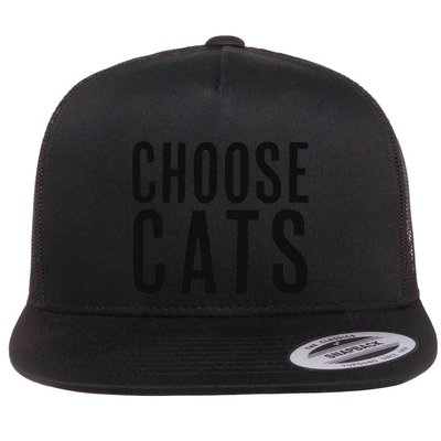 Choose Cats For Cat Lovers Funny For Cat Lover Flat Bill Trucker Hat