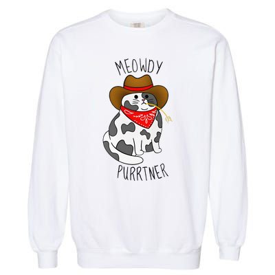 Cowboy Cat Funny Meowdy Purrtner Western Sarcastic Partner Garment-Dyed Sweatshirt