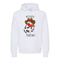 Cowboy Cat Funny Meowdy Purrtner Western Sarcastic Partner Premium Hoodie