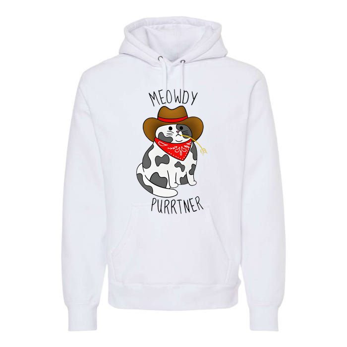 Cowboy Cat Funny Meowdy Purrtner Western Sarcastic Partner Premium Hoodie