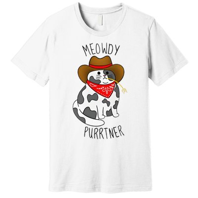 Cowboy Cat Funny Meowdy Purrtner Western Sarcastic Partner Premium T-Shirt