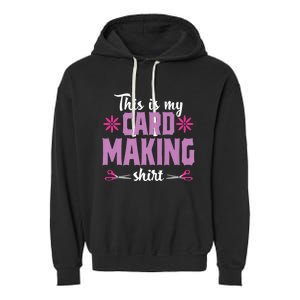 Cardmaking Crafting Funny Hobby Scrapbooking Gift Garment-Dyed Fleece Hoodie