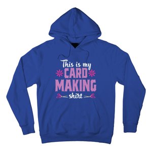 Cardmaking Crafting Funny Hobby Scrapbooking Gift Hoodie