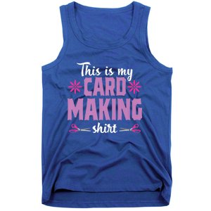 Cardmaking Crafting Funny Hobby Scrapbooking Gift Tank Top