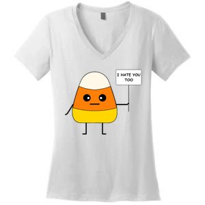 Candy Corn Funny I Hate You Too Team CandyCorn Women's V-Neck T-Shirt