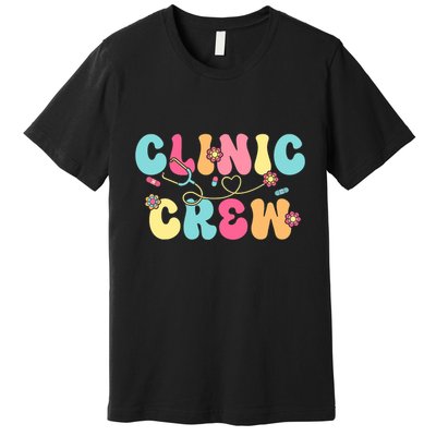 Clinic Crew For School Nurse Groovy Premium T-Shirt