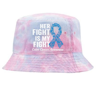 Colon Cancer Gift Her Fight Is My Fight Colorectal Awareness Gift Tie-Dyed Bucket Hat