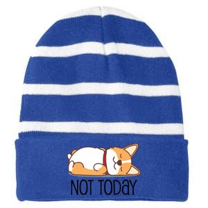 Cute Corgi Gift Funny Dog Lover Not Today Lazy Animal Gift Striped Beanie with Solid Band