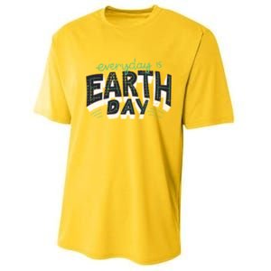 Climate Change Global Warming Everyday Is Earth Day Gift Performance Sprint T-Shirt