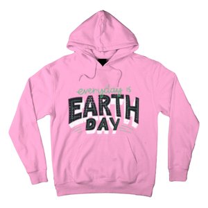 Climate Change Global Warming Everyday Is Earth Day Gift Hoodie