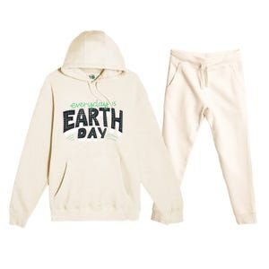 Climate Change Global Warming Everyday Is Earth Day Gift Premium Hooded Sweatsuit Set