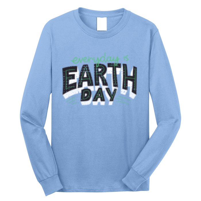 Climate Change Global Warming Everyday Is Earth Day Gift Long Sleeve Shirt