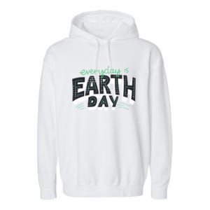 Climate Change Global Warming Everyday Is Earth Day Gift Garment-Dyed Fleece Hoodie