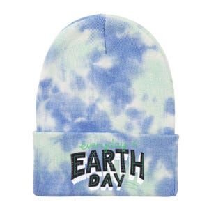 Climate Change Global Warming Everyday Is Earth Day Cool Gift Tie Dye 12in Knit Beanie