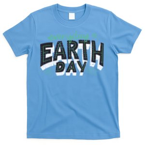 Climate Change Global Warming Everyday Is Earth Day Cool Gift T-Shirt