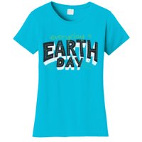 Climate Change Global Warming Everyday Is Earth Day Cool Gift Women's T-Shirt