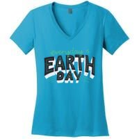 Climate Change Global Warming Everyday Is Earth Day Cool Gift Women's V-Neck T-Shirt