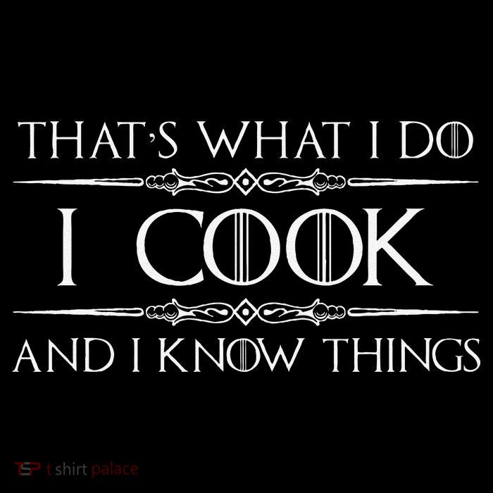 Chef & Cook Gifts I Cook & I Know Things Funny Cooking T-Shirt