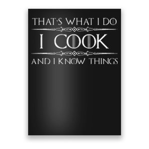 Chef & Cook Gifts I Cook & I Know Things Funny Cooking Poster