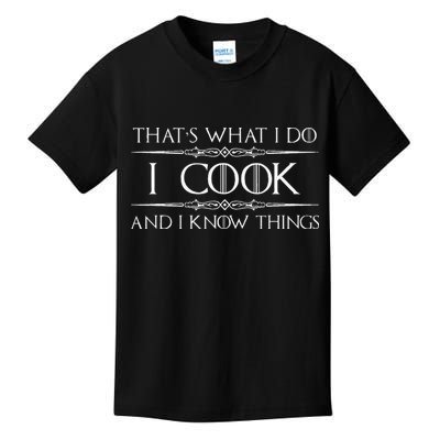 Chef & Cook Gifts I Cook & I Know Things Funny Cooking Kids T-Shirt