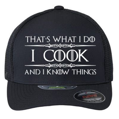 Chef & Cook Gifts I Cook & I Know Things Funny Cooking TShirt Flexfit Unipanel Trucker Cap