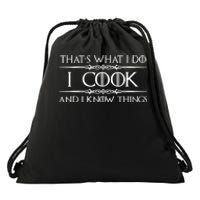 Chef & Cook Gifts I Cook & I Know Things Funny Cooking TShirt Drawstring Bag