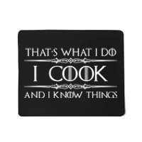 Chef & Cook Gifts I Cook & I Know Things Funny Cooking TShirt Mousepad