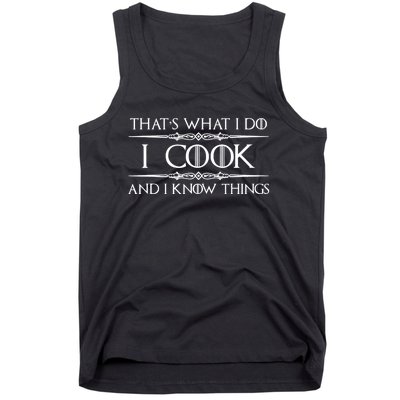 Chef & Cook Gifts I Cook & I Know Things Funny Cooking TShirt Tank Top