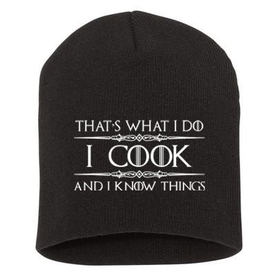 Chef & Cook Gifts I Cook & I Know Things Funny Cooking TShirt Short Acrylic Beanie