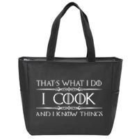 Chef & Cook Gifts I Cook & I Know Things Funny Cooking TShirt Zip Tote Bag