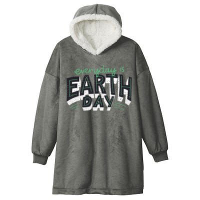 Climate Change Global Warming Everyday Is Earth Day Gift Hooded Wearable Blanket