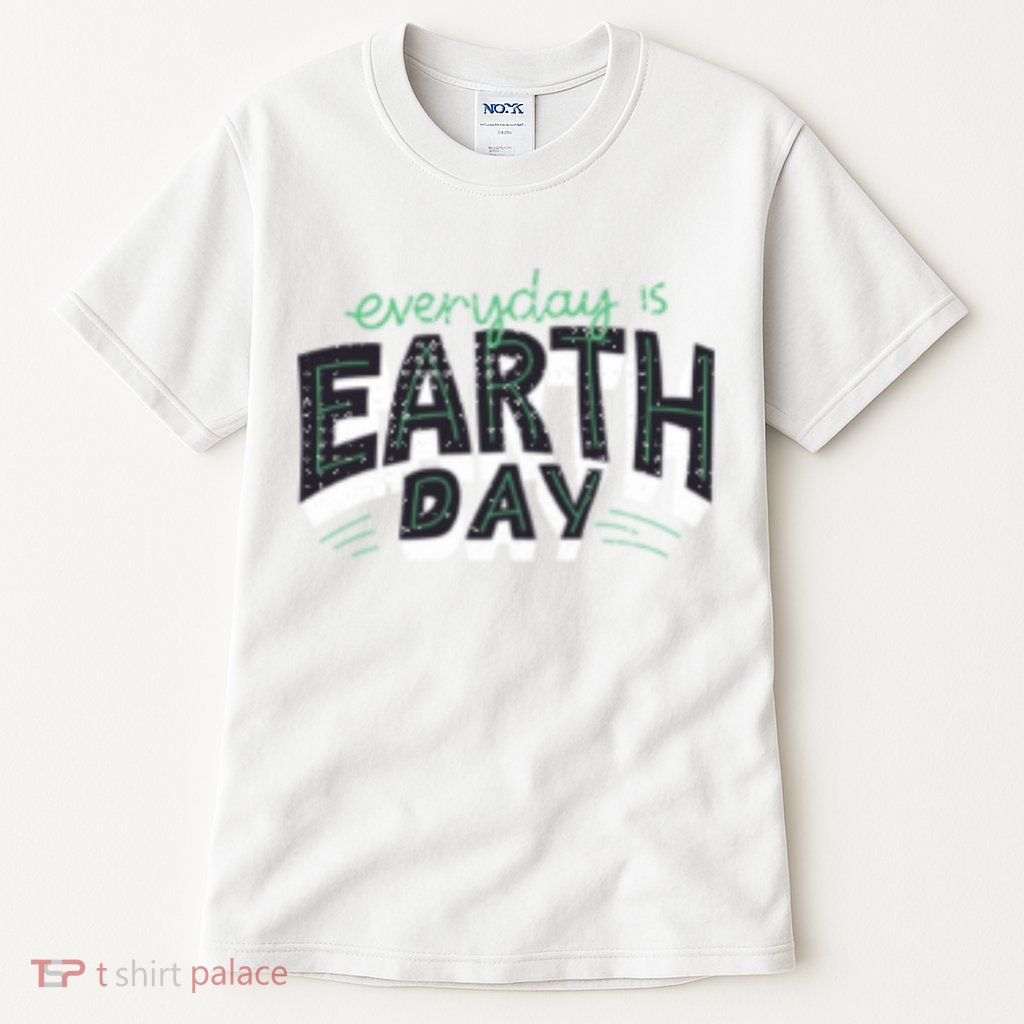 Climate Change Global Warming Everyday Is Earth Day Gift Tall T-Shirt
