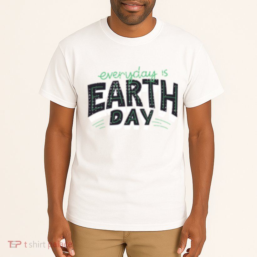 Climate Change Global Warming Everyday Is Earth Day Gift Tall T-Shirt