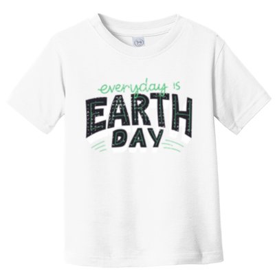 Climate Change Global Warming Everyday Is Earth Day Gift Toddler T-Shirt