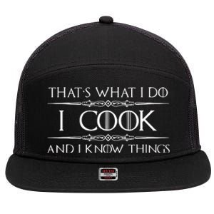 Chef Cook Gifts I Cook I Know Things Funny Cooking 7 Panel Mesh Trucker Snapback Hat