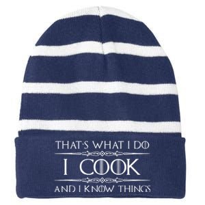 Chef Cook Gifts I Cook I Know Things Funny Cooking Striped Beanie with Solid Band