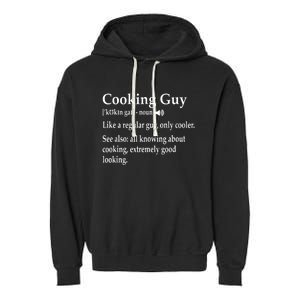 Culinary Cooking Guy Joke For Kitchen Chef Baking Enthusiast Garment-Dyed Fleece Hoodie