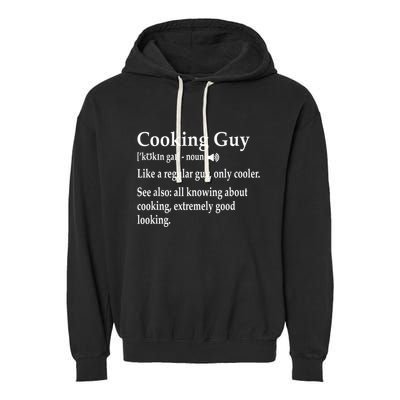 Culinary Cooking Guy Joke For Kitchen Chef Baking Enthusiast Garment-Dyed Fleece Hoodie