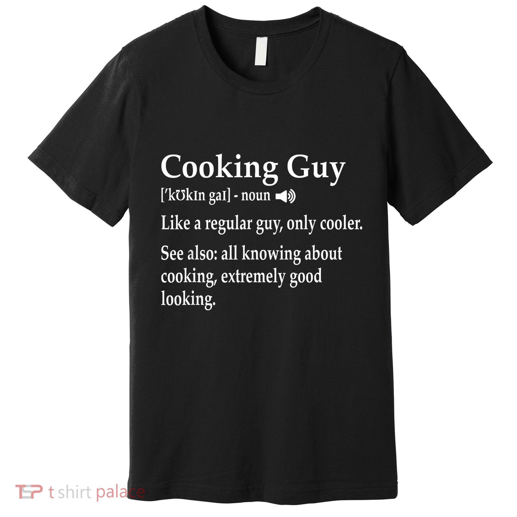 Culinary Cooking Guy Joke For Kitchen Chef Baking Enthusiast Premium T-Shirt