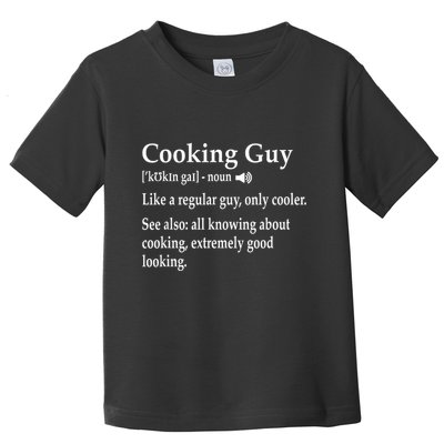 Culinary Cooking Guy Joke For Kitchen Chef Baking Enthusiast Toddler T-Shirt