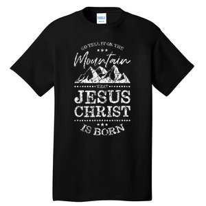 Christian Christmas Graphic S Go Tell It On The Mountain Tall T-Shirt