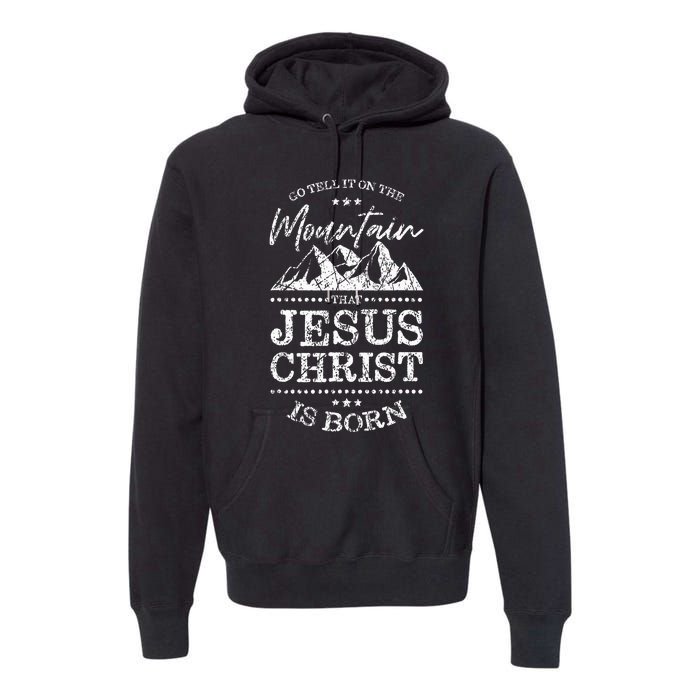 Christian Christmas Graphic S Go Tell It On The Mountain Premium Hoodie