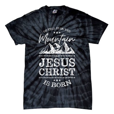 Christian Christmas Graphic S Go Tell It On The Mountain Tie-Dye T-Shirt