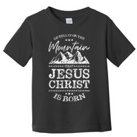 Christian Christmas Graphic S Go Tell It On The Mountain Toddler T-Shirt