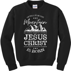 Christian Christmas Graphic S Go Tell It On The Mountain Kids Sweatshirt